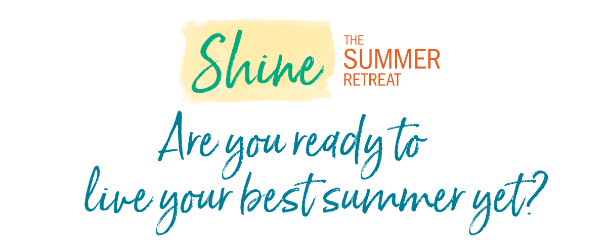 Shine The Summer Retreat